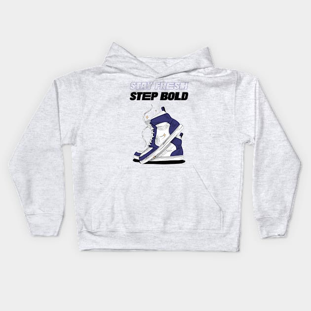 Stay Fresh Step Bold Sneaker Sneakerhead Kids Hoodie by ThreadSupreme